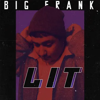 Lit by BIG frank