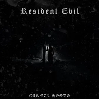 Resident Evil by CARNAL HOODS