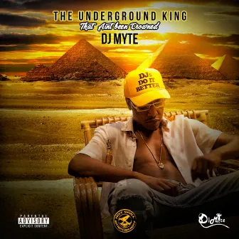 The UnderGround King - That Aint Been Crowned by DJ Myte