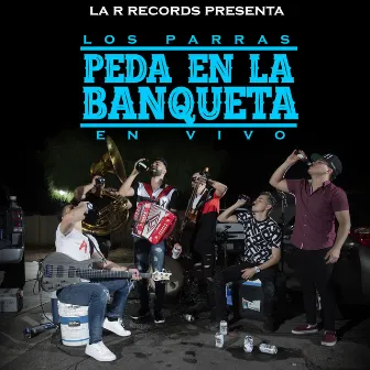 Peda en la Banqueta by Los Parras