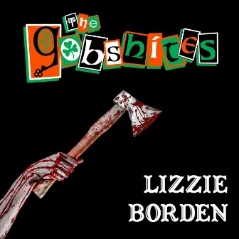 Lizzie Borden by The Gobshites