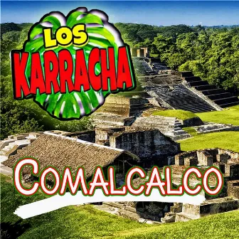 Comalcalco by Los Karracha