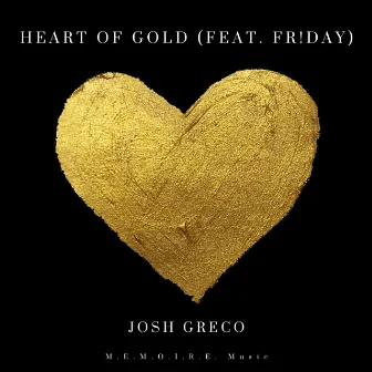 Heart of Gold by Josh Greco