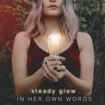 Steady Glow by In Her Own Words