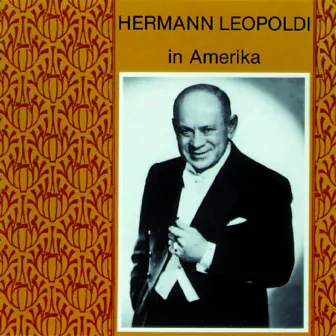 Hermann Leopoldi in Amerika by Hermann Leopoldi