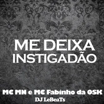 Me Deixa Instigadão by DJ Lebeats