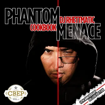 Phantom Menace (10 Year Anniversary Deluxe Edition) by DJ Rhettmatic