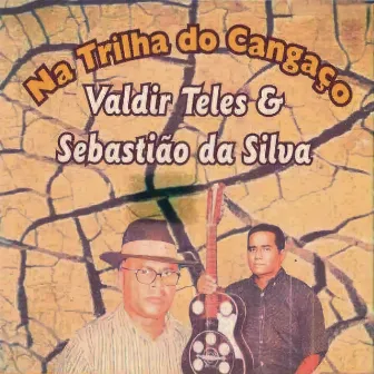 Na trilha do cangaço by Sebastião da Silva