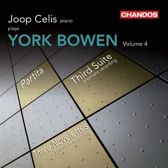 Bowen: Partita, Suite Mignonne, Third Suite, Three Sketches, Sonatina, Three Novelettes, Polonaise & A Whim by Joop Celis