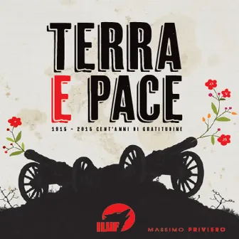 Terra e pace - 1915-2015 cent'anni di gratitudine - by Massimo Priviero