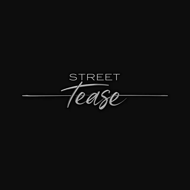 Street Tease