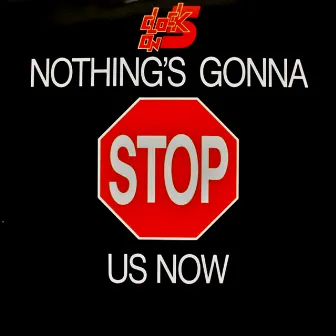 Nothing's Gonna Stop Us Now (Remastered) by Unknown Artist