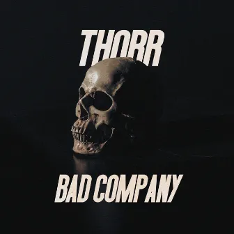 Bad Company by Thorr