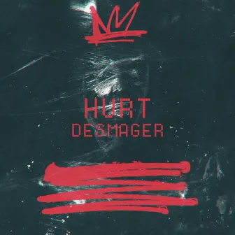 Hurt by DESMAGER