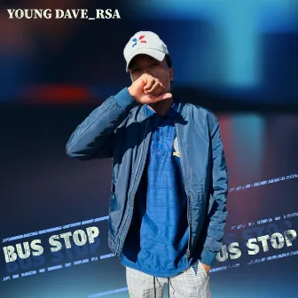 Bus Stop by Young Dave_RSA