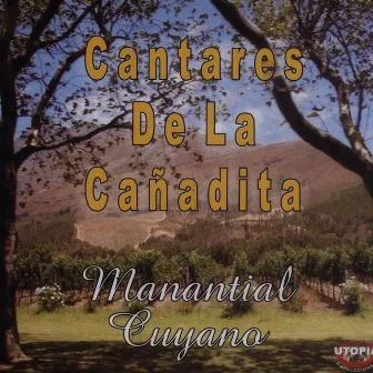 Manantial Cuyano by Cantares De La Cañadita