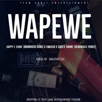 Wapewe by Team Ganji