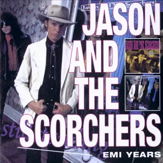 EMI Years by Jason & The Scorchers