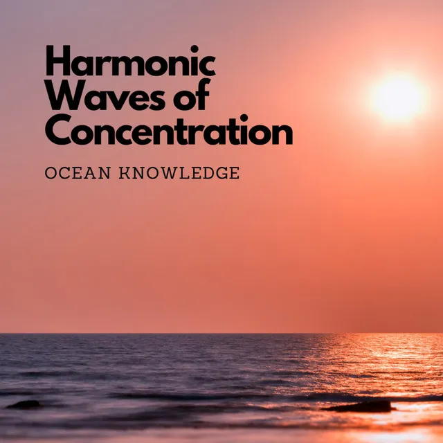 Harmonic Waves of Concentration: Ocean Knowledge