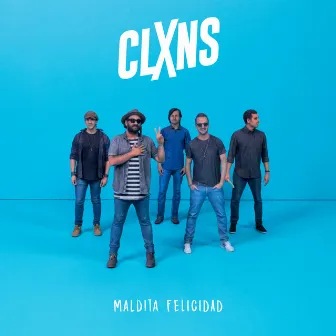 Maldita Felicidad by Los Claxons