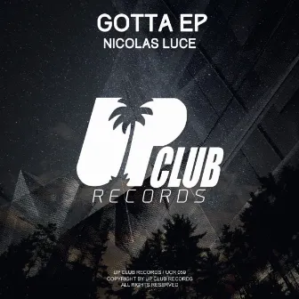 Gotta EP by Nicolas Luce