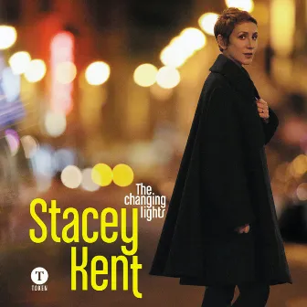 The Changing Lights (Bonus Edition) by Stacey Kent