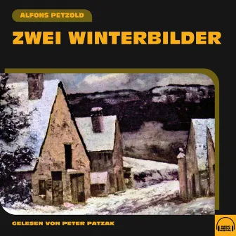 Zwei Winterbilder by Alfons Petzold