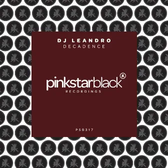 Decadence by DJ Leandro