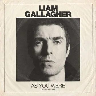 As You Were (Deluxe Edition) by Liam Gallagher