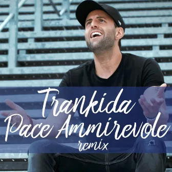 Pace ammirevole remix by Trankida