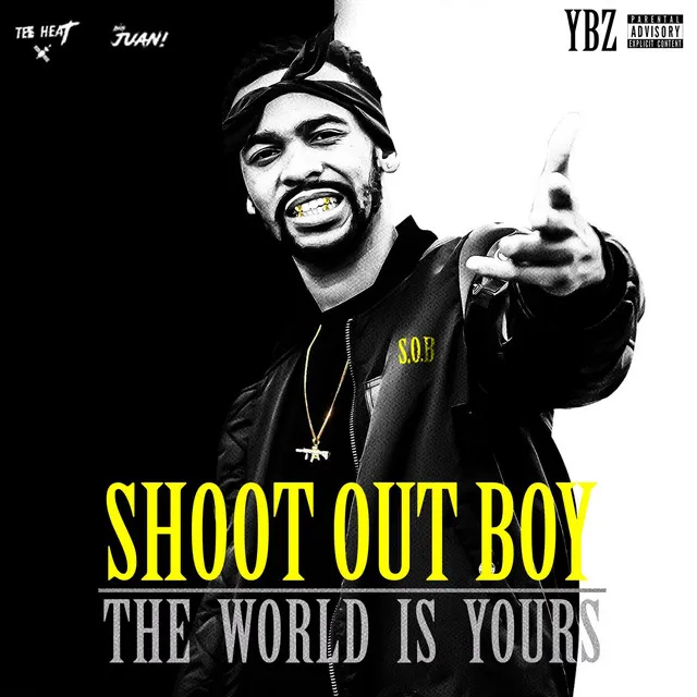 Shoot Out Boy: The World Is Yours