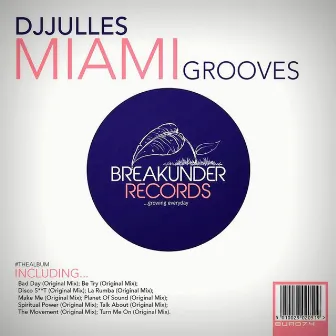 Miami Grooves by DJ Julles