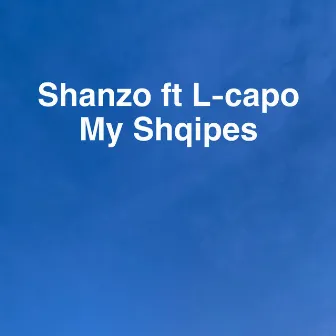 My Shqipes by Shanzo