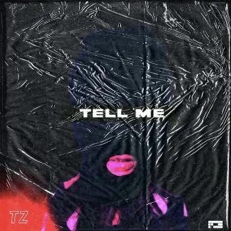 Tell Me by TEEZY32