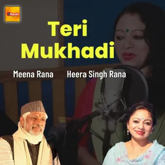 Teri Mukhadi by Heera Singh Rana