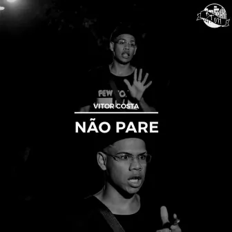 Não Pare by Vitor Costa 7L