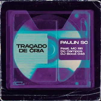 Traçado De Cria by DJ Paulin SC