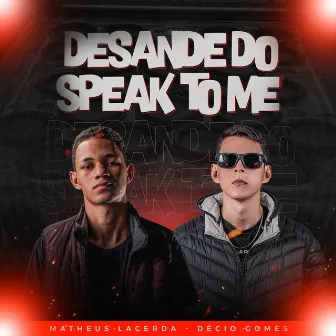 DESANDE DO SPEAK TO ME by MATHEUS LACERDA