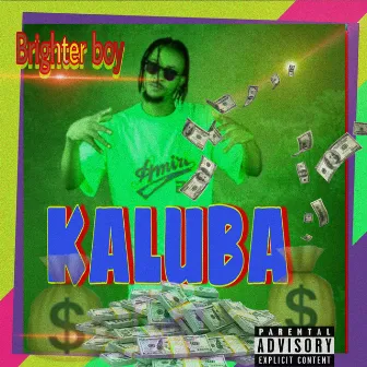 Kaluba by Brighter Boy