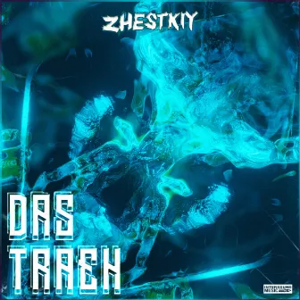 DAS TRAEH by ZHESTKIY