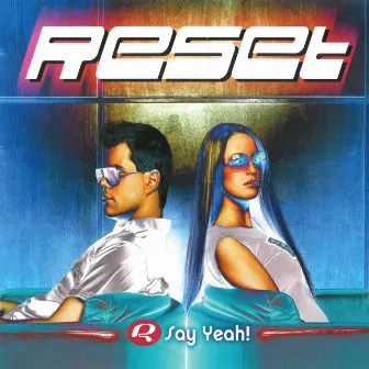 Say Yeah! by Reset