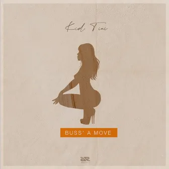 Buss a Move by Kid Tini