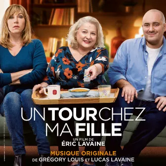 Un tour chez ma fille (Bande originale du film) by Lucas Lavaine