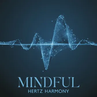 Mindful Hertz Harmony: Pure Relax Sounds by Pulse Spectrum