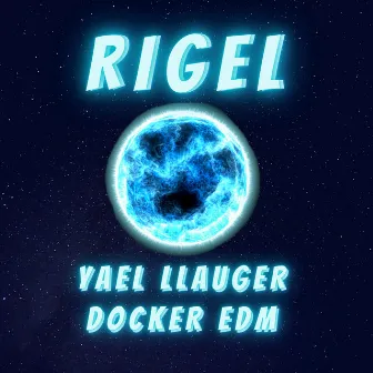 Rigel by Docker EDM