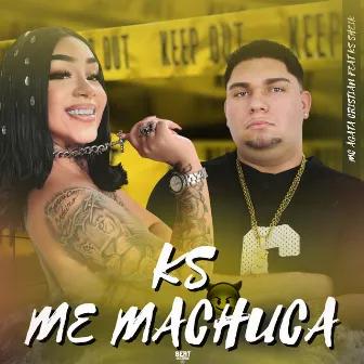 Ks Me Machuca by Mc Àgata Cristian