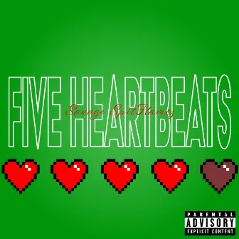 5 Heartbeats by SavageSpitFlamez