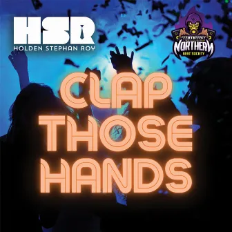 Clap Those Hands by Holden Stephan Roy