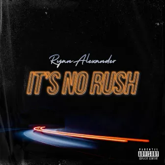 It's No Rush (Radio Edit) by Ryan Alexander