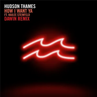 How I Want Ya (Dawin Remix) by Hudson Thames